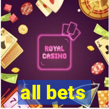 all bets
